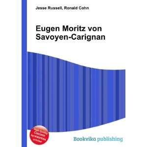    Eugen Moritz von Savoyen Carignan Ronald Cohn Jesse Russell Books