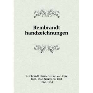    1669,Neumann, Carl, 1860 1934 Rembrandt Harmenszoon van Rijn Books