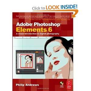  Adobe Photoshop Elements 6 A Visual Introduction to 