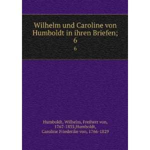   1767 1835,Humboldt, Caroline Friederike von, 1766 1829 Humboldt Books