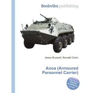    Anoa (Armoured Personnel Carrier) Ronald Cohn Jesse Russell Books