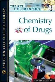 Chemistry of Drugs, (081605276X), David E. Newton, Textbooks   Barnes 