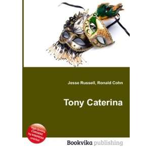  Tony Caterina Ronald Cohn Jesse Russell Books