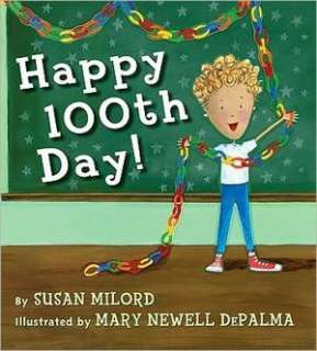   Happy 100th Day by Susan Milord, Scholastic, Inc 