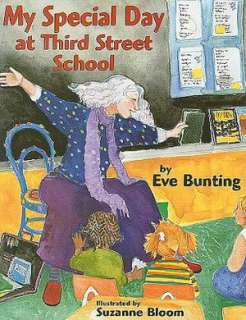   My Special Day at Third Street School by Eve Bunting 
