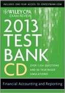Wiley CPA Exam Review 2013 Test Bank CD, Financial Accounting and 