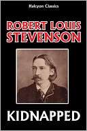 Kidnapped by Robert Louis Robert Louis Stevenson