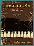 Bill Withers   LEAN ON ME   EASY PIANO SHEET MUSIC  