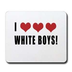  I love White boys White Mousepad by  Office 