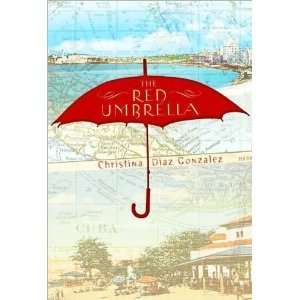   Christina GonzalezsThe Red Umbrella [Hardcover](2010)  N/A  Books