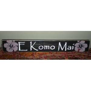 Chic Shabby E KOMO MAI Hawaiian Welcome Wood Sign CHOOSE COLOR