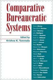 Comparative Bureaucratic Systems, (0739109677), Krishna K. Tummala 