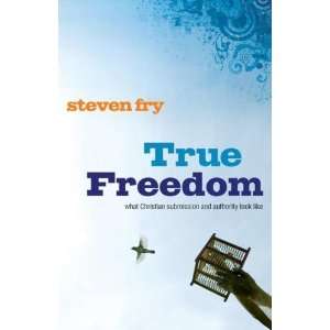  True Freedom What Christian Submission and Authority Look 