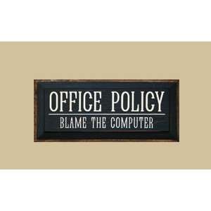   I818OP Office Policy Blame The Computer Sign Patio, Lawn & Garden