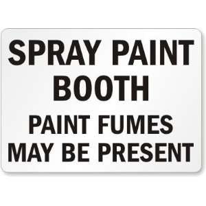  Spray Paint Booth Paint Fumes May Be Present Laminated 