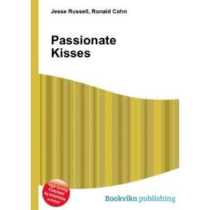  Passionate Kisses Ronald Cohn Jesse Russell Books