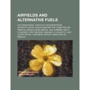  Airfields and alternative fuels exploring rural Americas 