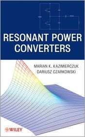 Resonant Power Converters, (0470905387), Marian K. Kazimierczuk 