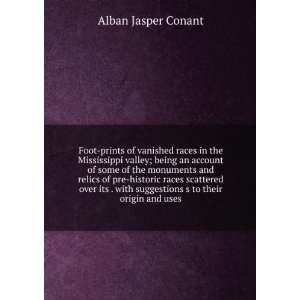   suggestions s to their origin and uses Alban Jasper Conant Books