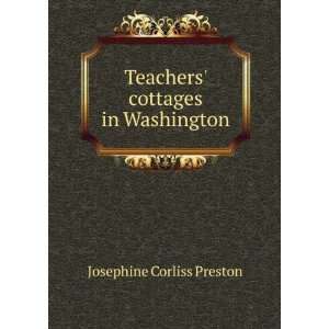    Teachers cottages in Washington Josephine Corliss Preston Books