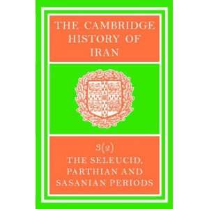  The Cambridge History of Iran The Seleucid, Parthian and 