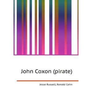  John Coxon (pirate) Ronald Cohn Jesse Russell Books