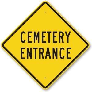  Cemetery Entrance Fluorescent Yellow Sign, 24 x 24 