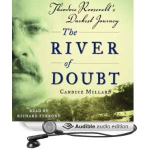  The River of Doubt Theodore Roosevelts Darkest Journey 