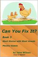 Can You Fix It? Easy Childrens Phonics and Kids Games; Short Stories 