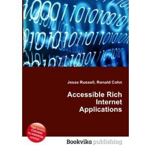  Accessible Rich Internet Applications Ronald Cohn Jesse 