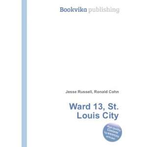  Ward 13, St. Louis City Ronald Cohn Jesse Russell Books