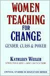 Women Teaching for Change Gender, Class and Power, (0897891287 