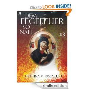 Dem Fegefeuer so nah #3 (German Edition) Christina M. Passarelli 