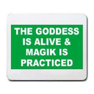  THE GODDESS IS ALIVE & MAGIK IS PRACTICED Mousepad Office 