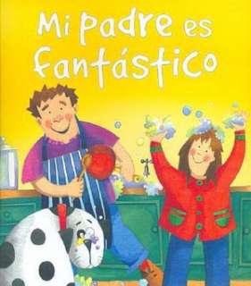   Mi Padre es Fantastico by Gabby Goldsack, Parragon 