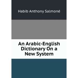    English Dictionary On a New System Habib Anthony SalmonÃ© Books