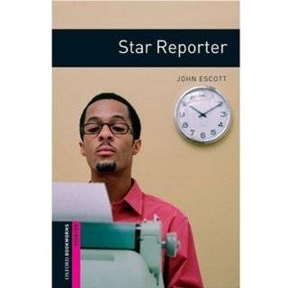   Star Reporter Starter 250 Word Vocabulary (Oxford Bookworms Starter