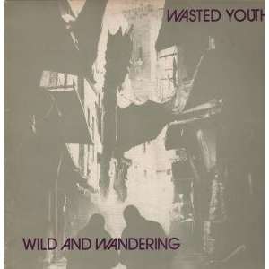  WILD AND WANDERING LP (VINYL) UK BRIDGEHOUSE WASTED YOUTH Music