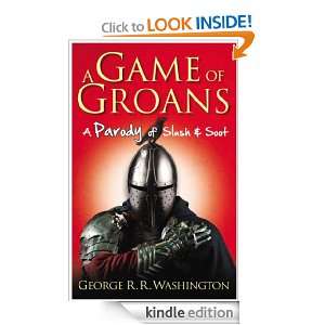 Game of Groans George R. R. Washington  Kindle Store