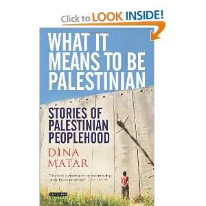    Stories of Palestinian Peoplehood [Paperback] Dina Matar Books