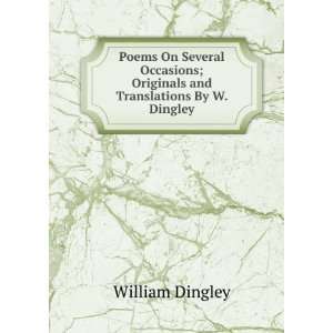   ; Originals and Translations By W. Dingley. William Dingley Books