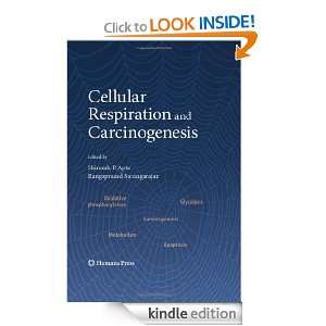 Cellular Respiration and Carcinogenesis Shireesh Apte, Rangaprasad 