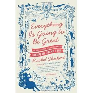   and Overexposed European Grand Tour [Paperback] Rachel Shukert Books