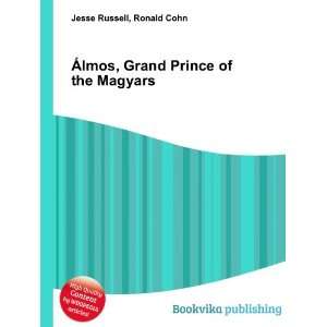  Ãlmos, Grand Prince of the Magyars Ronald Cohn Jesse 