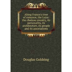   architecture, its people and its associations Douglas Goldring Books