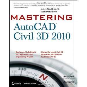   Mastering AutoCAD Civil 3D 2010 [Paperback] James Wedding P.E. Books