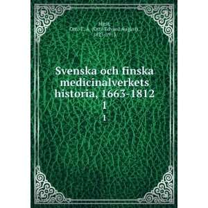   1663 1812. 1 Otto E. A. (Otto Edvard August), 1823 1913 Hjelt Books
