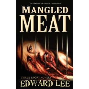  Mangled Meat [Paperback] Edward Lee Books