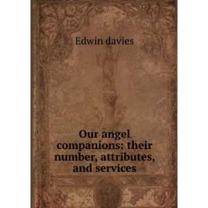    their number, attributes, and services Edwin davies Books