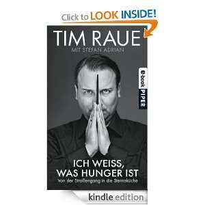 Ich weiß, was Hunger ist (German Edition) Stefan Adrian, Tim Raue 